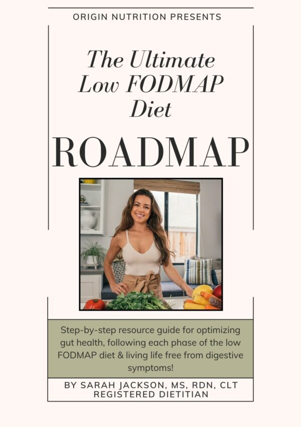The Ultimate Low FODMAP Diet Roadmap